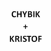 CHYBIK+KRISTOF